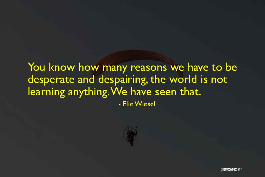 Venceu Premio Quotes By Elie Wiesel Venceu Premio Quotes By Elie Wiesel