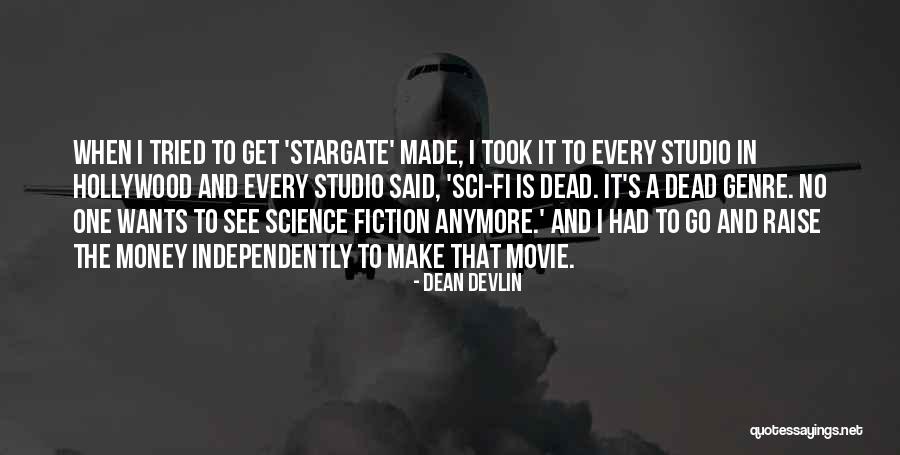 Vendeance Quotes By Dean Devlin Vendeance Quotes By Dean Devlin