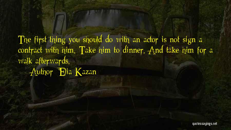 Vendelbom L Quotes By Elia Kazan