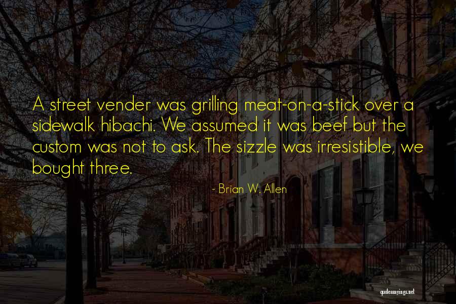 Vender Quotes By Brian W. Allen Vender Quotes By Brian W. Allen