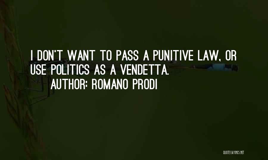 Vendetta Quotes By Romano Prodi