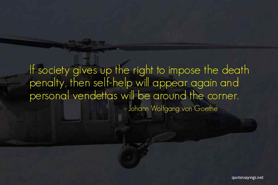 Vendettas Quotes By Johann Wolfgang Von Goethe