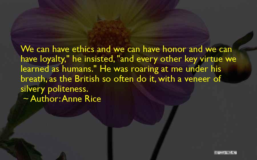 Veneer Quotes By Anne Rice