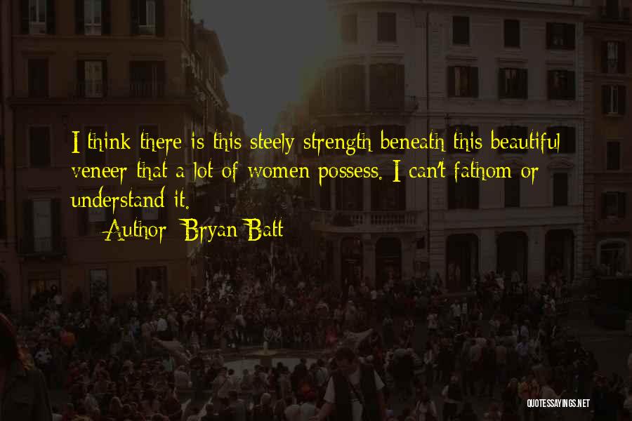 Veneer Quotes By Bryan Batt