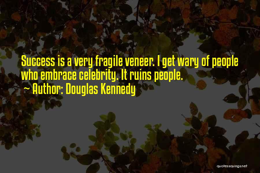 Veneer Quotes By Douglas Kennedy