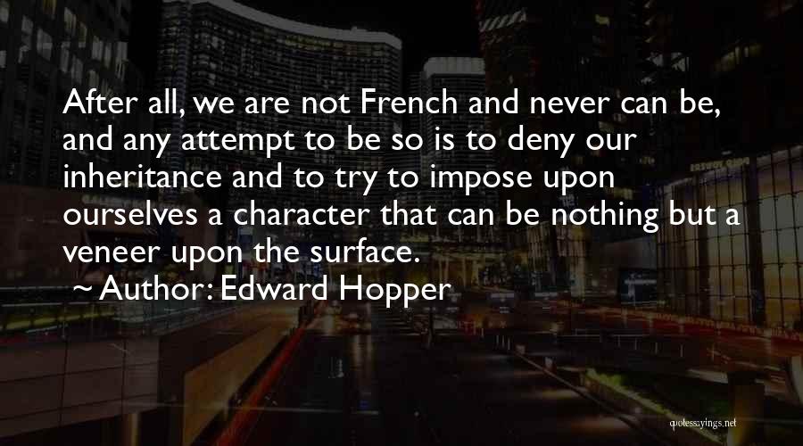 Veneer Quotes By Edward Hopper