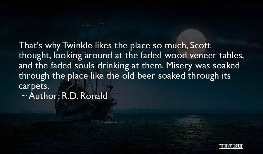 Veneer Quotes By R.D. Ronald