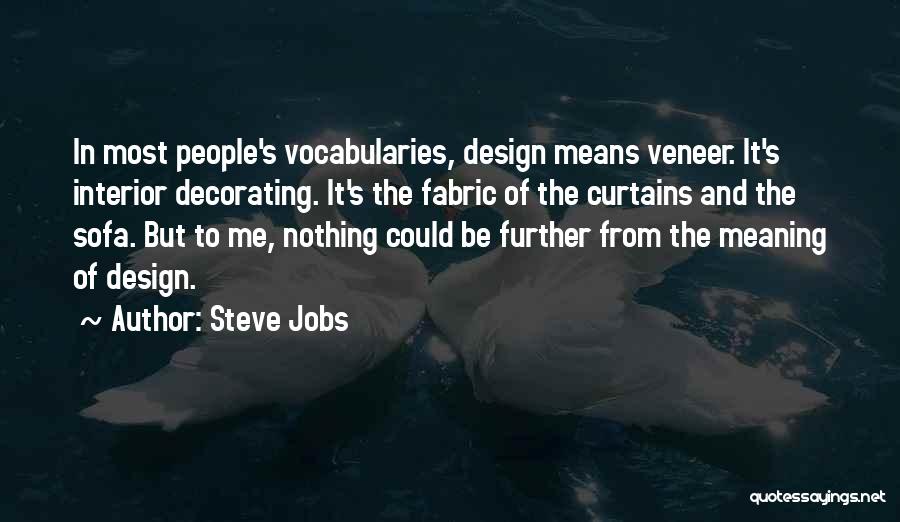 Veneer Quotes By Steve Jobs