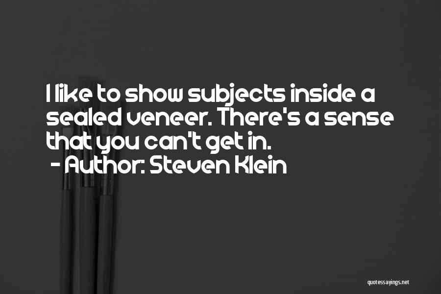 Veneer Quotes By Steven Klein