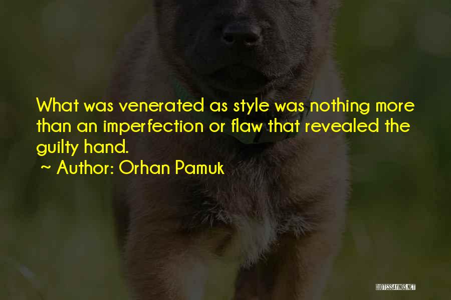 Venerated Quotes By Orhan Pamuk