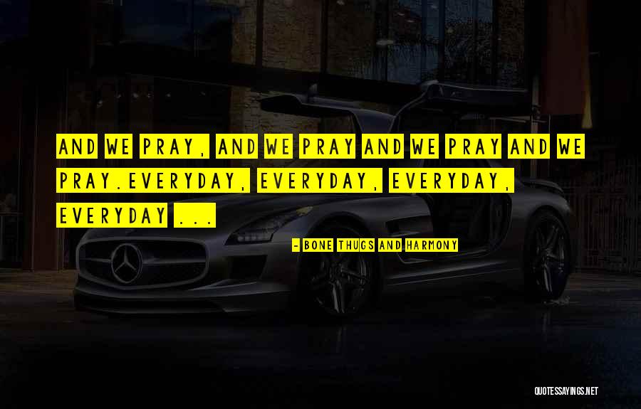 Venerating Mary Quotes By Bone Thugs And Harmony Venerating Mary Quotes By Bone Thugs And Harmony