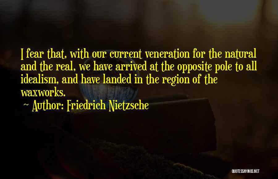 Veneration Quotes By Friedrich Nietzsche