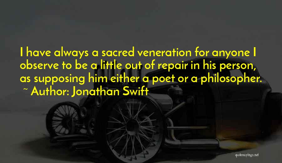 Veneration Quotes By Jonathan Swift