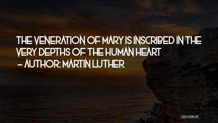 Veneration Quotes By Martin Luther