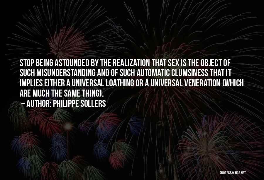 Veneration Quotes By Philippe Sollers