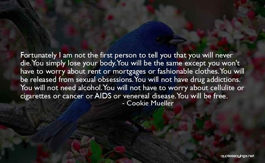Venereal Disease Quotes By Cookie Mueller