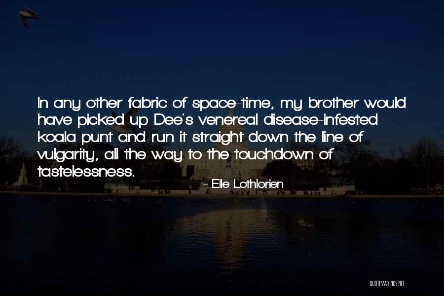 Venereal Disease Quotes By Elle Lothlorien