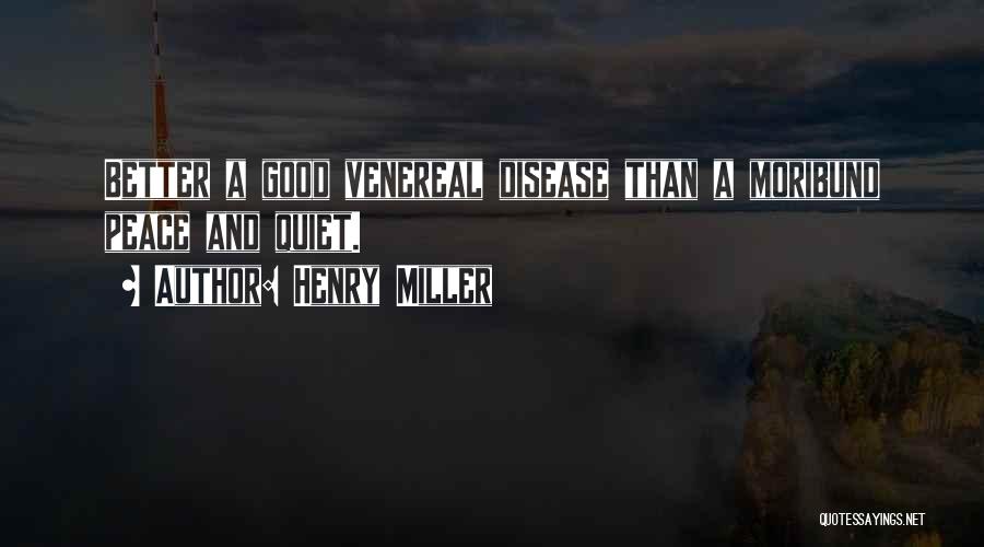 Venereal Quotes By Henry Miller