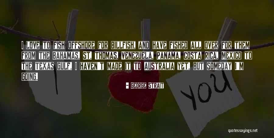 Venezuela Quotes By George Strait Venezuela Quotes By George Strait