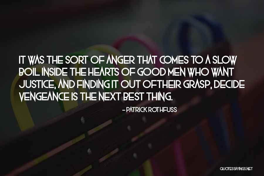Vengeance And Justice Quotes By Patrick Rothfuss Vengeance And Justice Quotes By Patrick Rothfuss