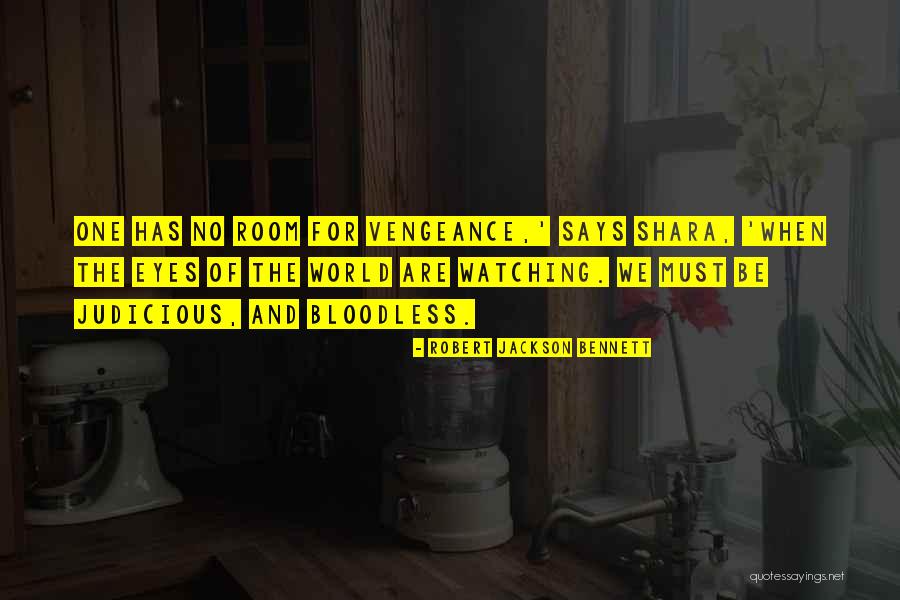 Vengeance And Justice Quotes By Robert Jackson Bennett Vengeance And Justice Quotes By Robert Jackson Bennett