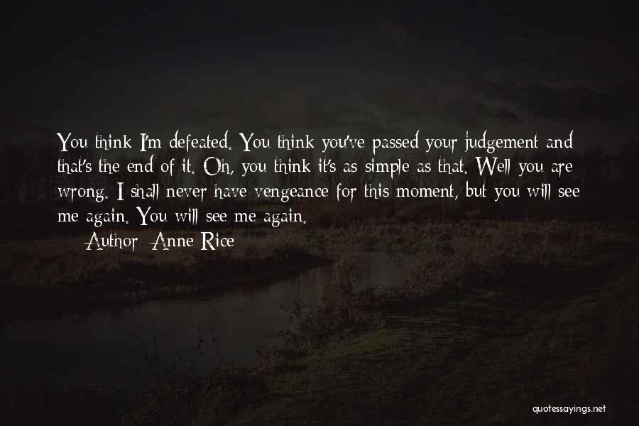 Vengeance Quotes By Anne Rice