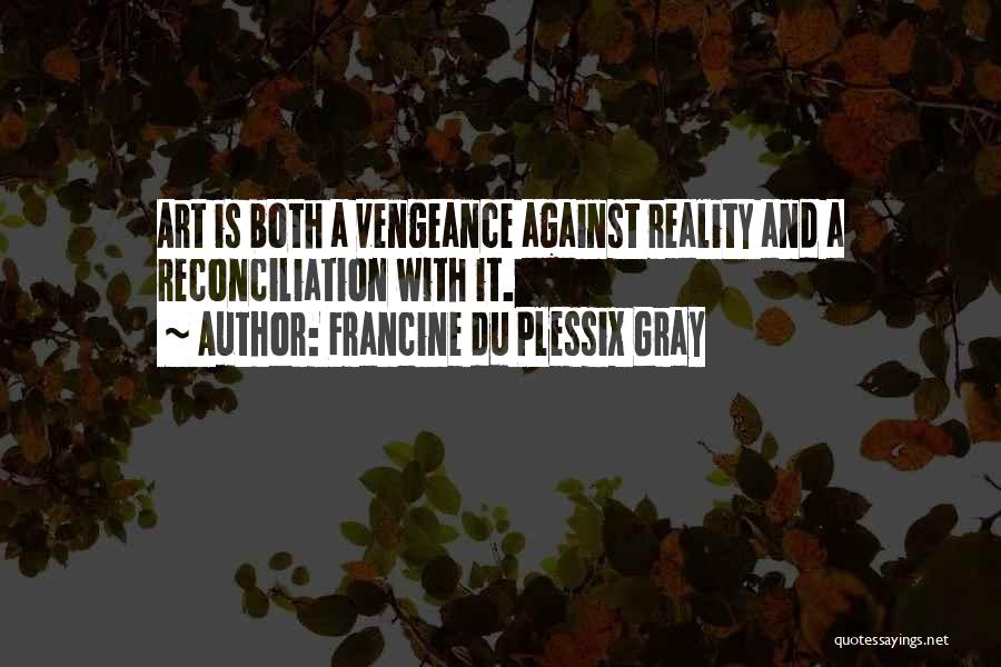 Vengeance Quotes By Francine Du Plessix Gray