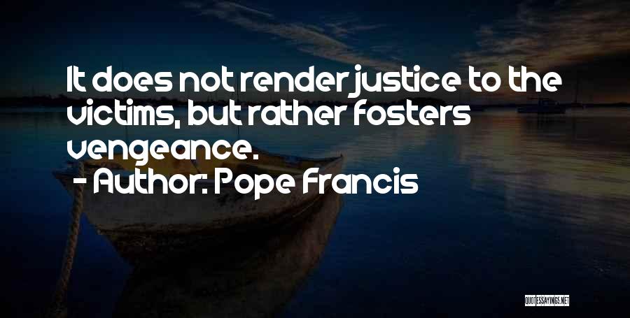 Vengeance Quotes By Pope Francis