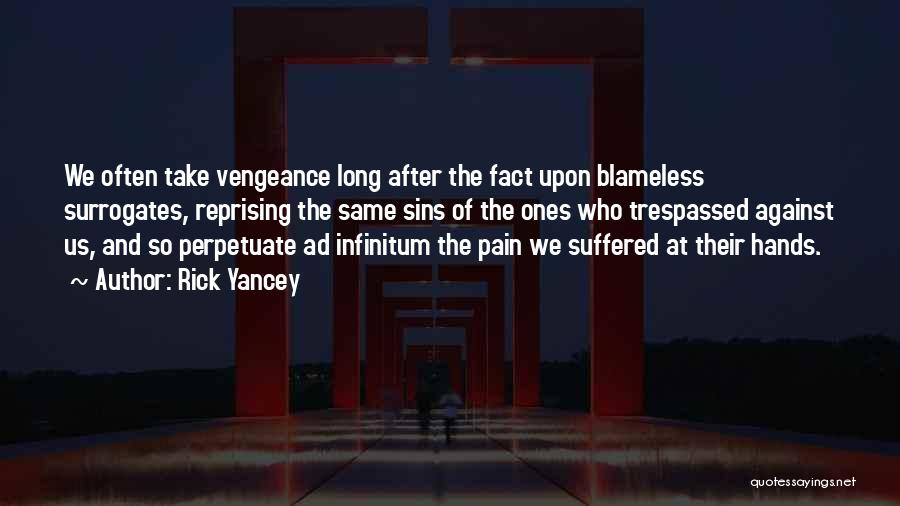 Vengeance Quotes By Rick Yancey