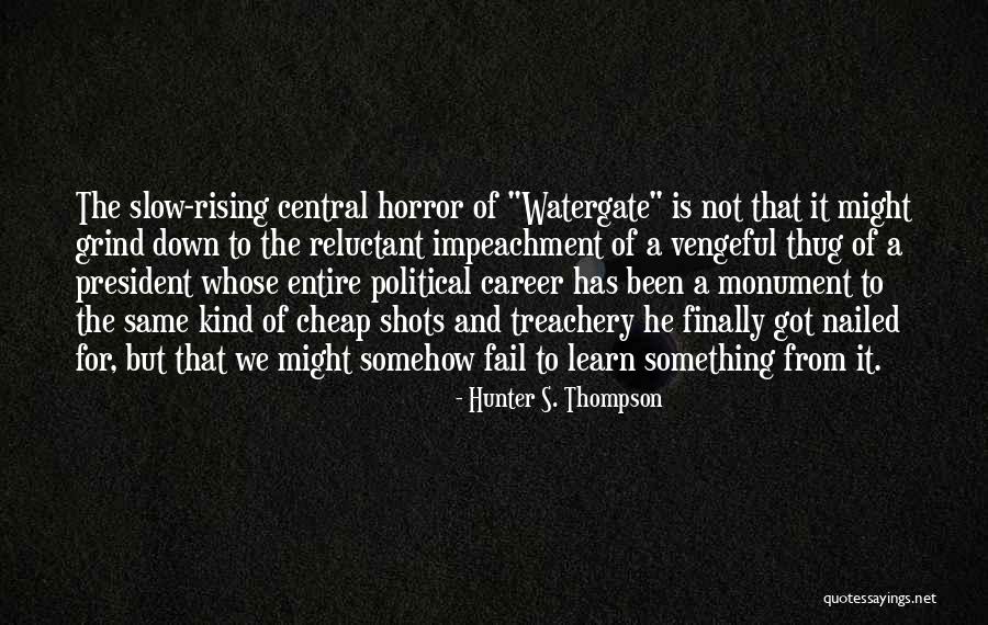 Vengeful Ex Quotes By Hunter S. Thompson Vengeful Ex Quotes By Hunter S. Thompson