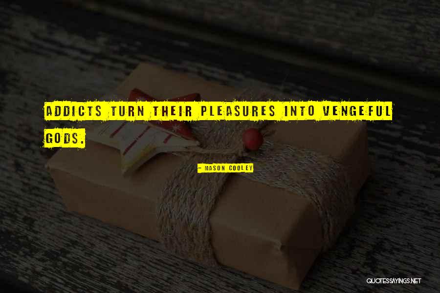 Vengeful Ex Quotes By Mason Cooley Vengeful Ex Quotes By Mason Cooley