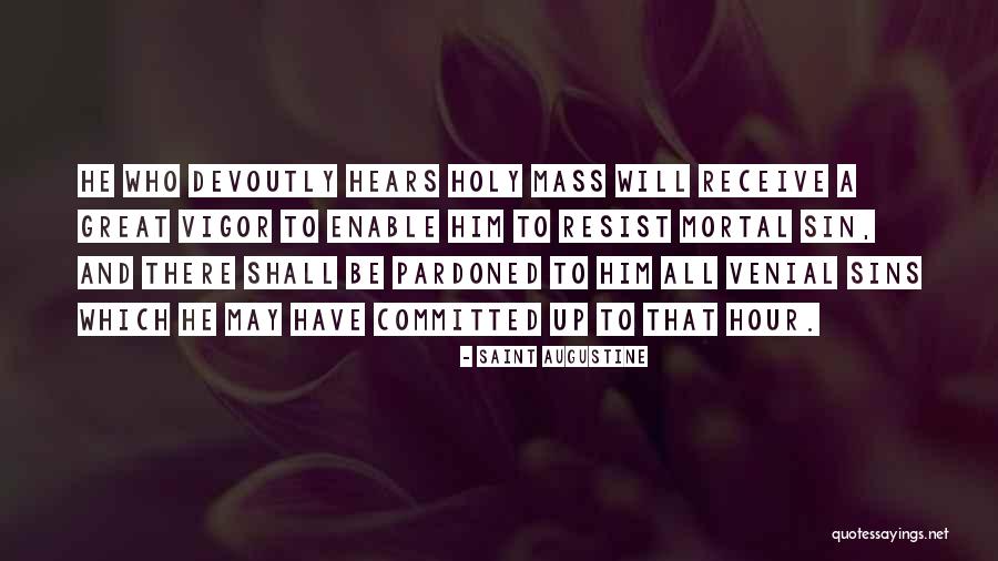 Venial And Mortal Sins Quotes By Saint Augustine Venial And Mortal Sins Quotes By Saint Augustine