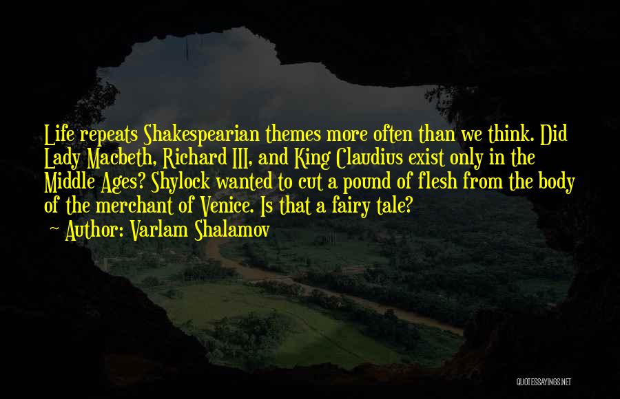 Venice In The Merchant Of Venice Quotes By Varlam Shalamov