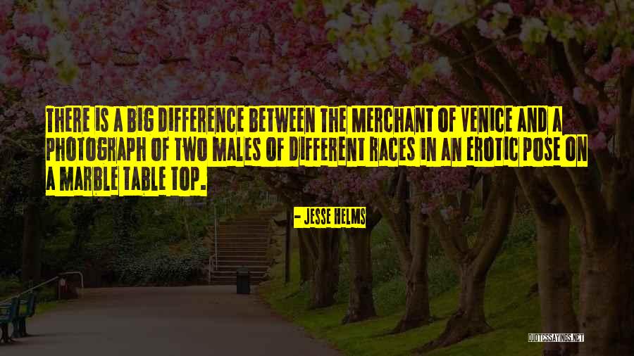 Venice Merchant Quotes By Jesse Helms