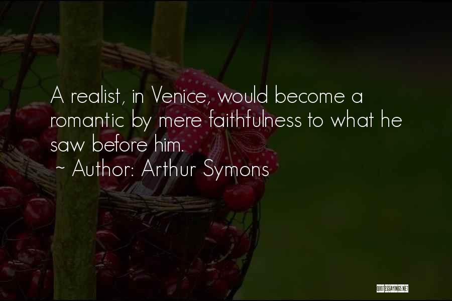 Venice Quotes By Arthur Symons