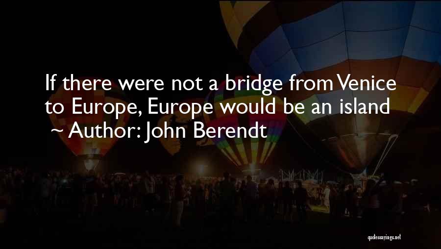 Venice Quotes By John Berendt