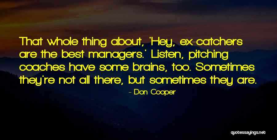 Venientes Quotes By Don Cooper Venientes Quotes By Don Cooper