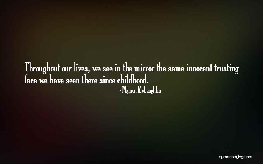 Venimos Cantando Quotes By Mignon McLaughlin Venimos Cantando Quotes By Mignon McLaughlin