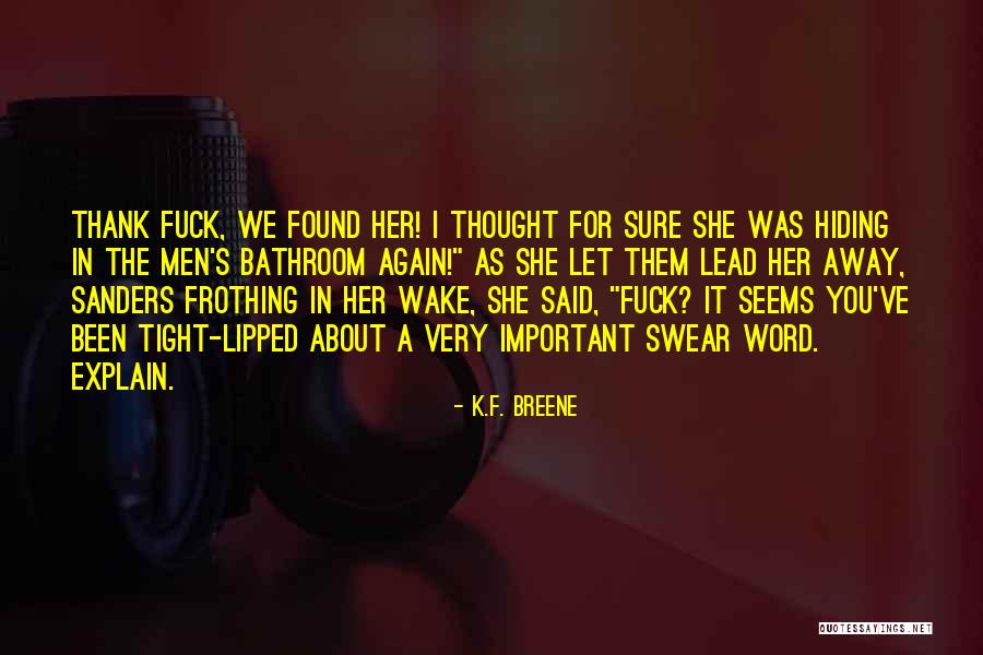 Venio Sukhumvit Quotes By K.F. Breene Venio Sukhumvit Quotes By K.F. Breene