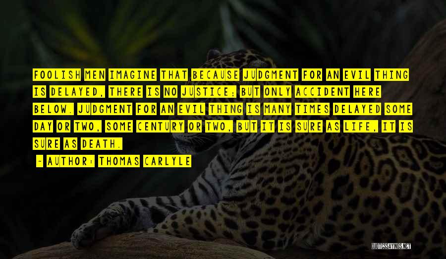 Venirea Ungurilor Quotes By Thomas Carlyle