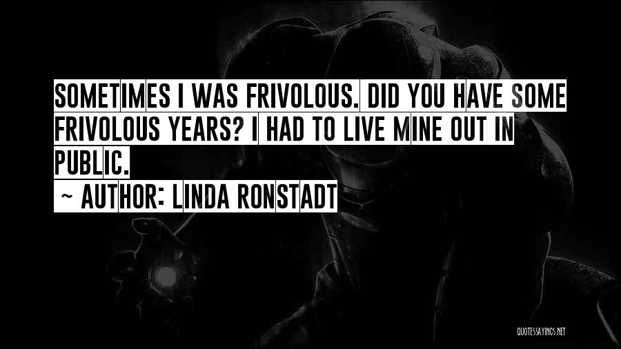 Venissa Ristorante Quotes By Linda Ronstadt