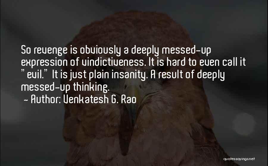Venkatesh G. Rao Quotes 1823176