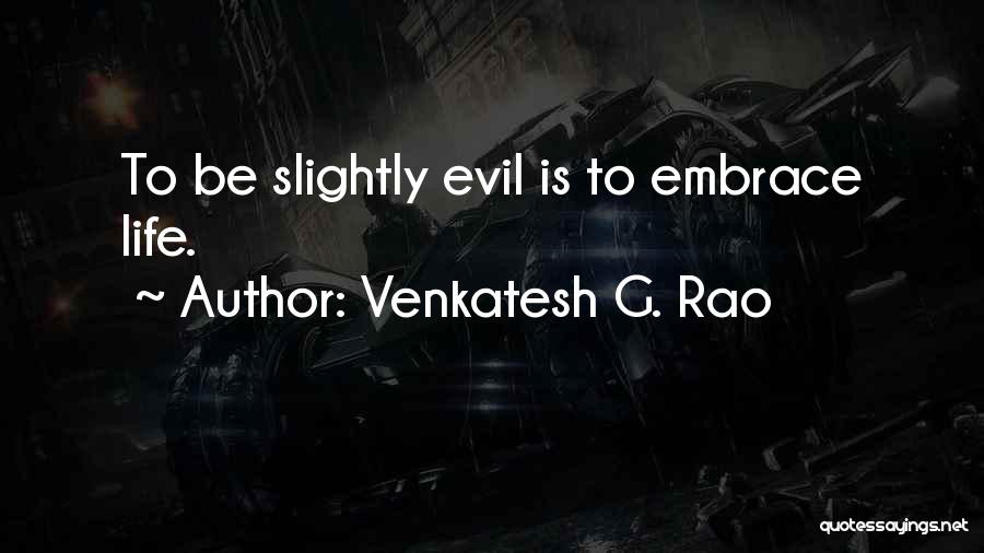 Venkatesh G. Rao Quotes 835322