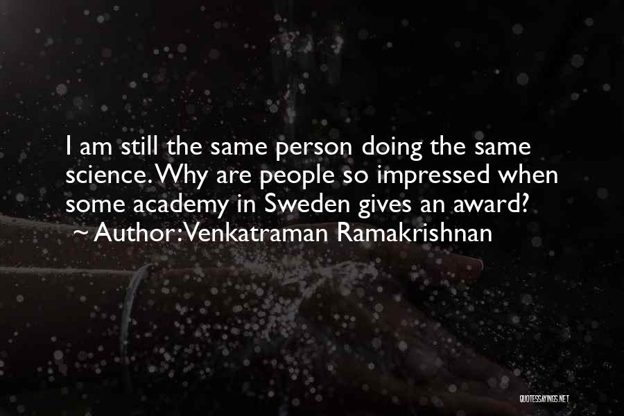 Venkatraman Ramakrishnan Quotes 2026704