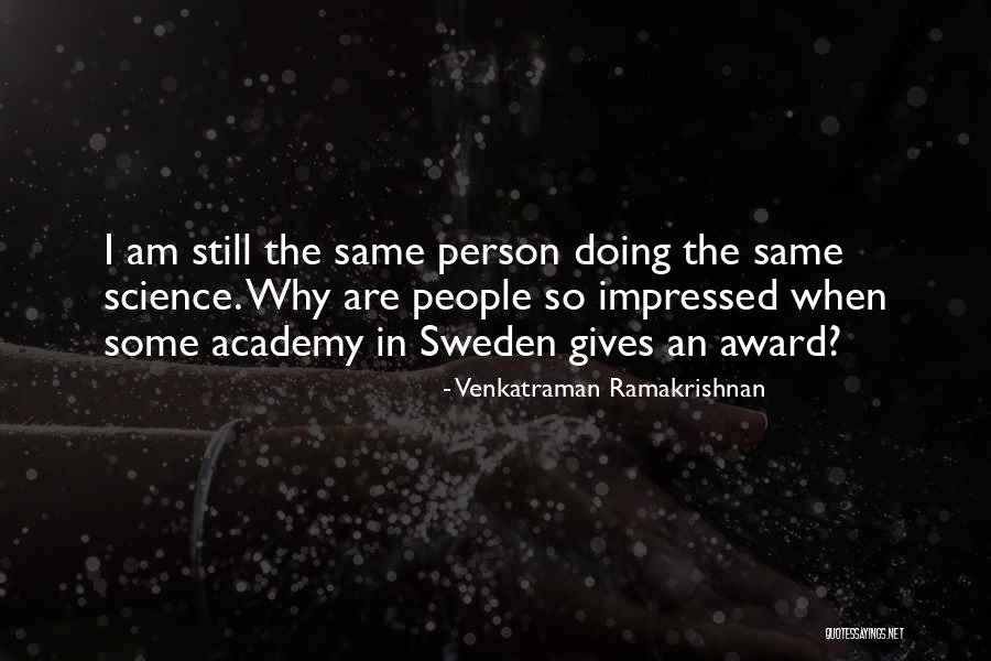 Venkatraman Ramakrishnan Quotes 2026704