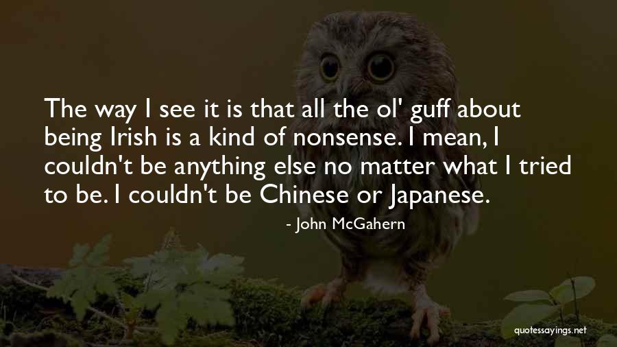 Venkman Gif Quotes By John McGahern