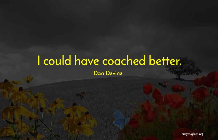 Venkovn Quotes By Dan Devine