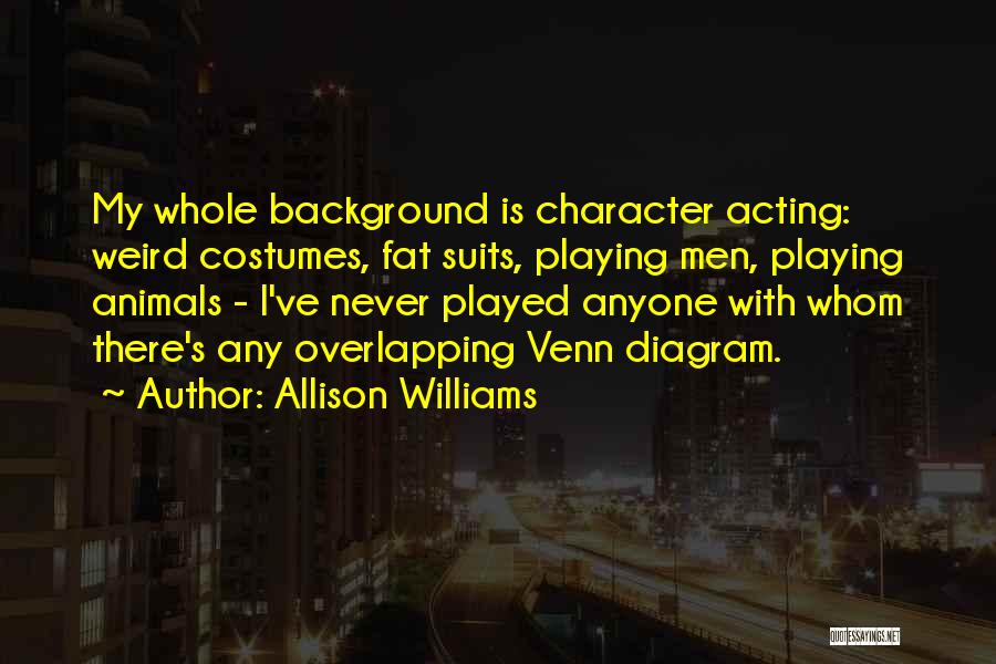 Venn Quotes By Allison Williams