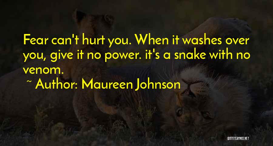 Venom Snake Quotes By Maureen Johnson