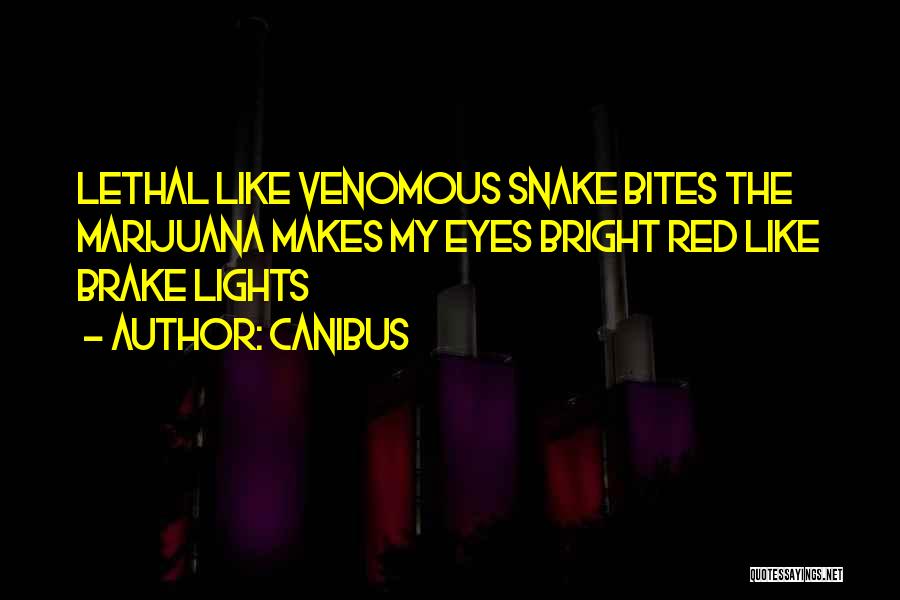 Venomous Snake Quotes By Canibus